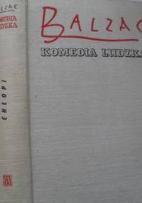 Komedia ludzka. Tom 18. Chłopi; Lekarz wiejski - Honoré de Balzac
