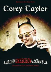 Siedem Grzechów Głównych: Wrodzone Zło czy Zniszczone Dobro? - Corey Taylor