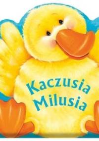 Kaczusia Milusia - praca zbiorowa