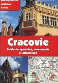 Cracovie. Guide de symboles, monuments et attractions