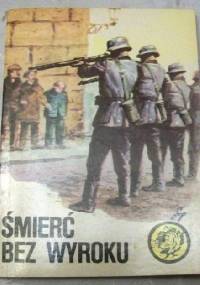 Śmierć bez wyroku - Bogdan Zakrzewski