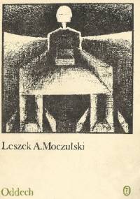Oddech - Leszek Aleksander Moczulski