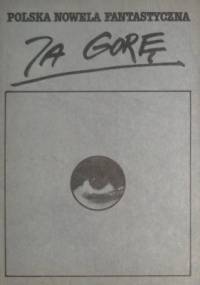 Polska nowela fantastyczna. Ja gorę
