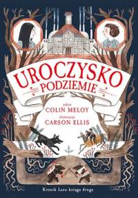 Uroczysko. Podziemie - Colin Meloy