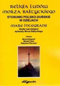 Religia ludów Morza Bałtyckiego. Stosunki polsko-duńskie w dziejach