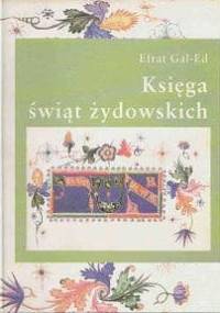 Księga świąt żydowskich - Efrat Gal-Ed
