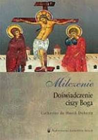 Milczenie. Doświadczenie Boga. - Catherine de Hueck Doherty