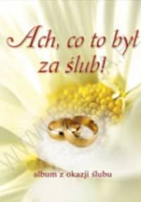 Ach, co to był za ślub! - Paweł Szczepański, Anna Szczepańska