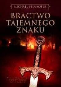 Bractwo Tajemnego znaku - Michael Peinkofer