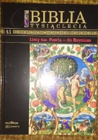 Biblia Tysiąclecia - Listy św. Pawła - do Rzymian T.41 - praca zbiorowa