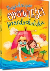 Najpiękniejsze opowieści przedszkolaka - Agnieszka Antosiewicz