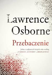 Przebaczenie - Lawrence Osborne