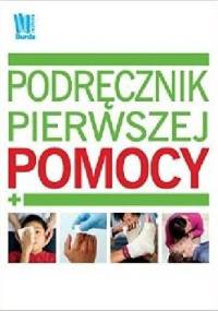Podręcznik pierwszej pomocy - praca zbiorowa