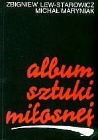 Album sztuki miłosnej - Zbigniew Lew-Starowicz, Michał Maryniak