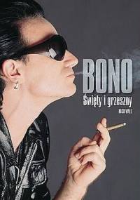 Bono. Święty i grzeszny - Mick Wall