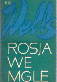 Rosja we mgle - Herbert George Wells