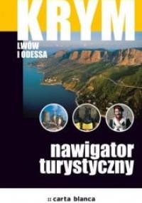 Krym, Lwów i Odessa. Nawigator turystyczny - Magda Osip-Pokrywka, Mirek Osip-Pokrywka