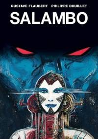 Salambo - Gustave Flaubert, Philippe Druillet