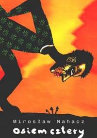 Osiem cztery - Mirosław Nahacz