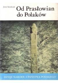 Od Prasłowian do Polaków - Jerzy Strzelczyk
