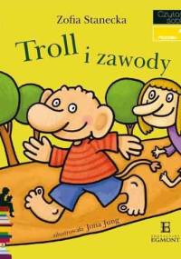 Troll i zawody - Zofia Stanecka, Jona Jung
