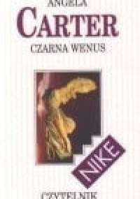 Czarna Wenus - Angela Carter