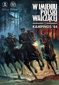 W imieniu Polski Walczącej - 2 - Kampinos `44 - Krzysztof Wyrzykowski, Sławomir Zajączkowski