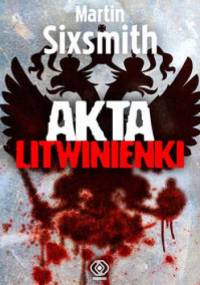 Akta Litwinienki - Martin Sixsmith