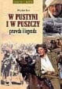 W pustyni i w puszczy. Prawda i legenda - Wiesław Kot