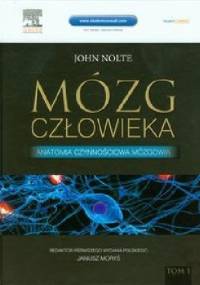 Mózg człowieka Tom 1 Anatomia czynnościowa mózgowia - John Nolte