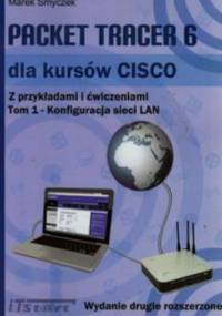 Packet Tracer 6 dla kursów CISCO z przykładami i ćwiczeniami. Tom 1 - Marek Smyczek