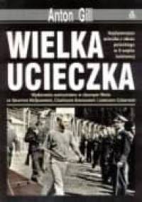 Wielka ucieczka - Anton Gill