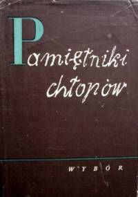 Pamiętniki chłopów. Wybór - praca zbiorowa