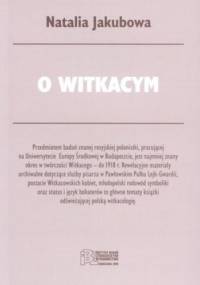O Witkacym - Natalia Jakubowa