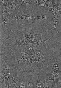 Próby powstańcze po trzecim rozbiorze - Marian Kukiel