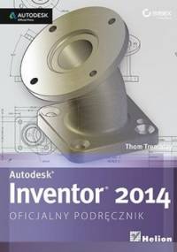 Autodesk Inventor 2014. Oficjalny podręcznik - Thom Tremblay