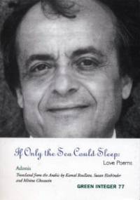 If Only the Sea Could Sleep: Love Poems - Adonis