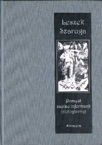 Pomysł zapisu informacji (nielogiczny) - Leszek Szaruga
