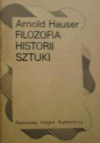 Filozofia historii sztuki - Arnold Hauser