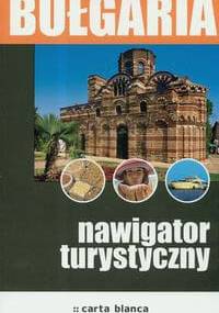 Bułgaria. Nawigator turystyczny - Magda Osip-Pokrywka, Mirek Osip-Pokrywka