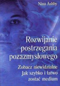 Rozwijanie postrzegania pozazmysłowego - Nina Ashby