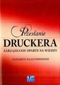 Przesłanie Druckera: Zarządzanie oparte na wiedzy - Elizabeth Haas Edersheim