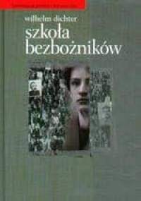 Szkoła bezbożników - Wilhelm Dichter