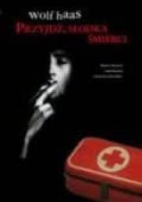 Przyjdź słodka śmierci - Wolf Haas