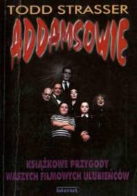 Addamsowie czyli Upiorna rodzina - Todd Strasser