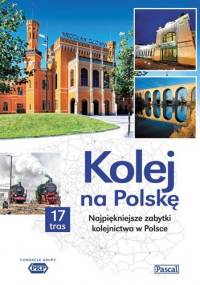 Kolej na Polskę - praca zbiorowa