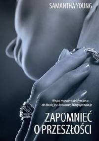 Zapomnieć o przeszłości - Samantha Young
