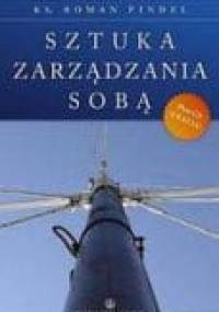 Sztuka zarządzania sobą - Roman Pindel