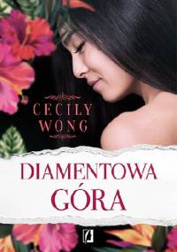 Diamentowa góra - Cecily Wong