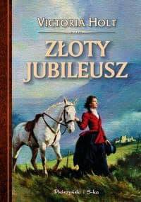 Złoty jubileusz - Victoria Holt